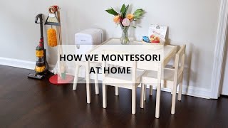 Montessori Home Tour  How We Montessori At Home [upl. by Matilde]