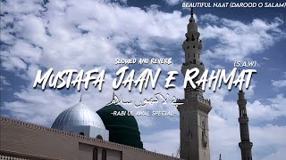 Mustafa Jaan E Rehmat Pe Lakhon Salam  SlowedReverb  Atif Aslam  Rabi Ul Awal Special [upl. by Heymann]