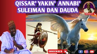 SHAIHK MALAN YAKUBU ISMAIL KANO QISSAR YAKIN ANNABI SULEIMAN DAN DAUDA [upl. by Aitnis]