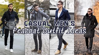 CASUAL MENS PEACOAT DESIGN IDEAS  PICTURESistic [upl. by Talanta]