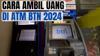 CARA AMBIL UANG DI ATM BTN TAHUN 2024  MUDAH BANGET PEMULA PASTI BISA [upl. by Towny]