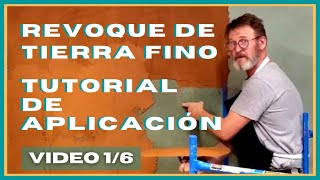 TUTORIAL de aplicación de REVOQUE de tierra Terminación ACABADO FINO 16 [upl. by Angie476]