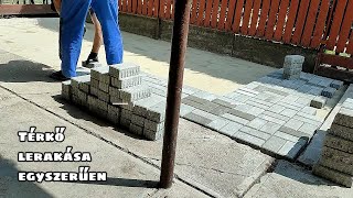 Térkő lerakása egyszerűen installing concrete pavers is easy [upl. by Naitsihc512]