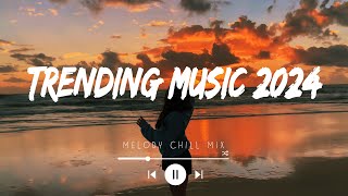 Trending music 2024  Tiktok trending songs  Best songs 2024 playlist Mix Hits Spotify [upl. by Assilak]