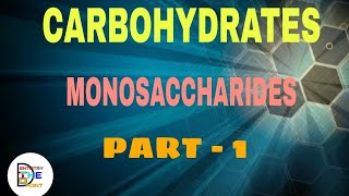 BIOCHEMISTRY  CARBOHYDRATES  MONOSACCHARIDES PART1 [upl. by Baxter]