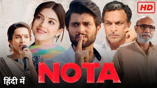 Nota Full Movie In Hindi Dubbed Review amp Facts  Vijay Devarakonda Mehreen Pirzada [upl. by Latsyrcal]