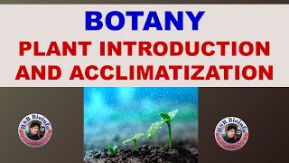 PLANT INTRODUCTION AND ACCLIMATIZATION  BSC BOTANY 4TH SEMESTER  HSR BIOINFO [upl. by Nevetse]