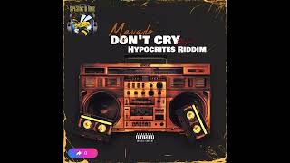 Mavado  Dont Cry Remix Hypocrites Riddim NO TAGS [upl. by Anelliw]