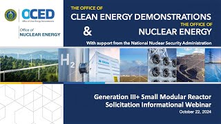 Generation III Small Modular Reactor Program Broad Agency Announcement Informational Webinar 2024 [upl. by Irena]