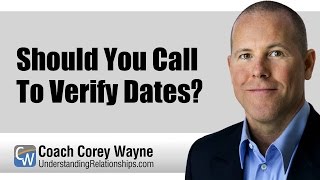 Should You Call To Verify Dates [upl. by Erde]