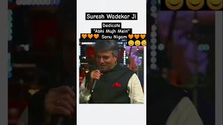 Suresh Wadekar ji Singing ❤️ sonunigamsongs abhimujhmeinkahin sonunigam singing shorts [upl. by Samy]