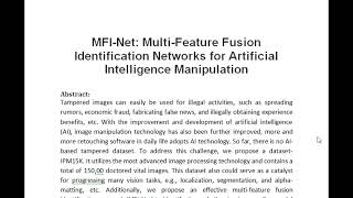 MFI Net Multi Feature Fusion Identification Networks for Artificial Intelligence Manipulation [upl. by Lliw717]