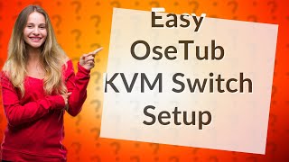 How Can I Set Up My OseTub KVM Switch with Two Computers and Monitors [upl. by Aikan]