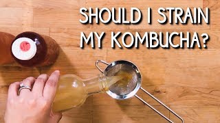 Kombucha Tip Should I strain my kombucha [upl. by Farrah271]