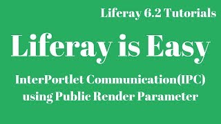 Liferay Tutorial 45  Inter Portlet CommunicationIPC using Public Render Parameter in Liferay 62 [upl. by Stuppy757]