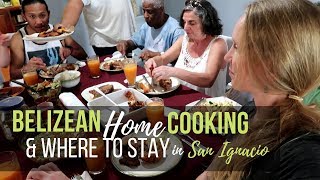 BELIZEAN COOKING CLASS amp WHERE TO STAY IN SAN IGNACIO  Traveling Belize  AT HOME ON THE GO [upl. by Francesca]