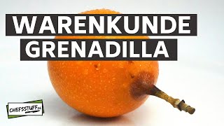 Warenkunde  Grenadilla  die süße Passionsfrucht [upl. by Dannel]