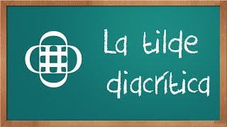 La tilde diacrítica acento diferencial [upl. by Addison474]