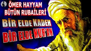 İranlı Alim Ömer Hayyam Bütün Rubaileri  Dörtlükleri  Şiirleri keşfet [upl. by Barvick539]