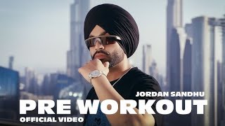 Pre Workout  Official Video  Jordan Sandhu  ALPHA Debut Album  Latest Punjabi Song 2024 [upl. by Merdith]