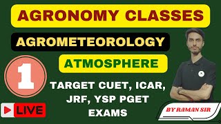 Atmosphere  Agrometeorology Class 1  Target ICAR CUET YSP PGET JRF State MSC Agriculture Exams [upl. by Akayas]