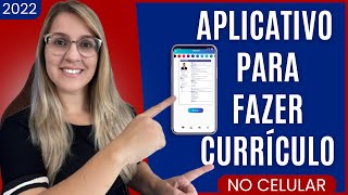 MELHOR APP para FAZER CURRÍCULO no CELULAR  ATUALIZADO 2022 [upl. by Ynad]