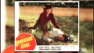 Renegade Girl 1946 Western Ann Savage Alan Curtis Edward Brophy [upl. by Eatnom]