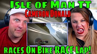 REACTION TO AMAZING Isle of Man TT races On Bike RACE Lap Cameron Donald [upl. by Bondon]