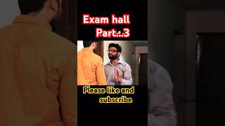 Exam hall part3 examhall part3 comedy viralshorts ytshorts [upl. by Hgielak879]