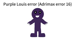 purple Louis error Adrimax error 16 [upl. by Ayatal]