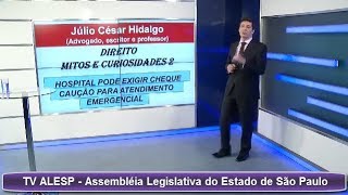 Direito Mitos e Verdades  Hospital pode exigir cheque caução  Episódio 18 [upl. by Sissie496]