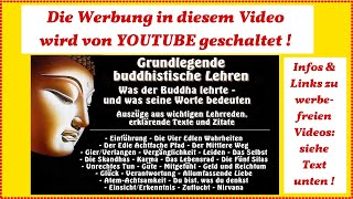 Grundlegende buddhistische Lehren  Was der Buddha lehrte und was seine Worte bedeuten NEU [upl. by Liakim]