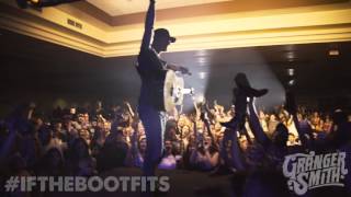 Granger Smith  quotIf the Boot Fitsquot in Oregon Nevada and California [upl. by Schacker]