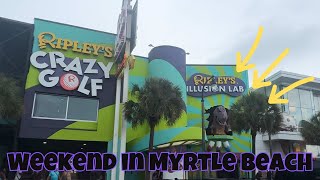 Weekend Vlog Adventures in Myrtle Beach amp Ripleys Illusion Lab [upl. by Tecil]