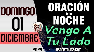 Oracion de la Noche de Hoy Domingo 01 de Diciembre  Tiempo De Orar [upl. by Frasco]