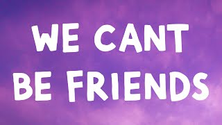 Ariana Grande  We Can’t Be Friends Lyrics [upl. by Aenea]