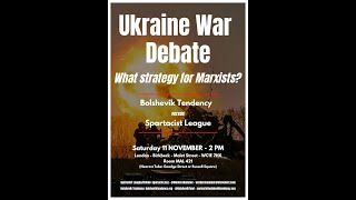 Spartacist League vs Bolshevik Tendency  Ukraine War What Strategy for Marxists [upl. by Yug]