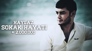 Haylaz  Sokak Hayatı [upl. by Anuska]