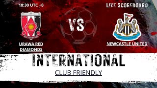 Urawa Red Diamonds VS Newcastle United INTERNATIONAL Club Friendly LIVESCORE [upl. by Joline]