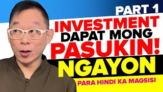 INVESTMENTS NA DAPAT MONG PASUKIN NGAYON PARA WALANG SISIHAN  PART 1 [upl. by Tudela]