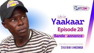 BANDE ANNONCE  YAAKAAR ÉPISODE 28 [upl. by Pontius761]