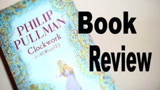 Clockwork by Philip Pullman  Book Review [upl. by Hosea227]