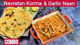 Navratan Korma and Garlic Naan Recipe  Restaurant Style Recipe [upl. by Akerue]