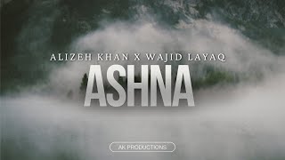 Ashna  Alizeh Khan x wajidlayaq  Original  Pashto 2024 [upl. by Airalednac]