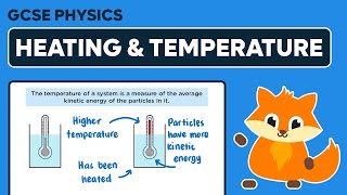 Heating amp Temperature  GCSE Physics [upl. by Suollecram]