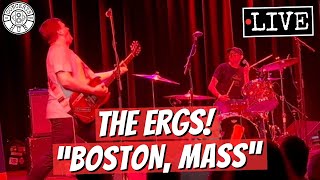 The Ergs quotBoston Massquot LIVE [upl. by Eedoj641]