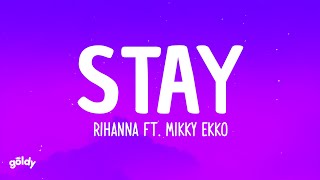 Rihanna  Stay Lyrics ft Mikky Ekko [upl. by Ahsekim]