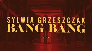 Sylwia Grzeszczak  BANG BANG Official Music Video [upl. by Van]