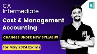 Changes under New Syllabus in Costing Paper  CA Inter  CA Vikas [upl. by Jarlathus905]