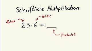 Schriftliche Multiplikation einfach erklärt  Faktor und Produkt [upl. by Gardel486]